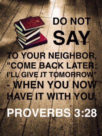 Proverbs 3:29 Do not devise evil against your neighbor, for he trustfully  dwells beside you.